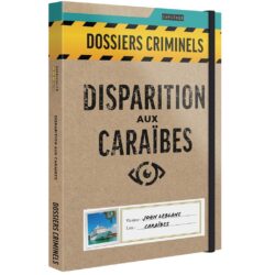 Dossiers criminels - Disparition aux caraïbes