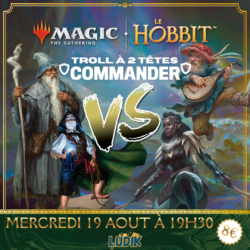 Troll à deux têtes: Magic the Gathering - The Hobbit - 19/08/2026 19h30